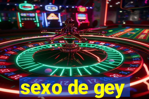 sexo de gey